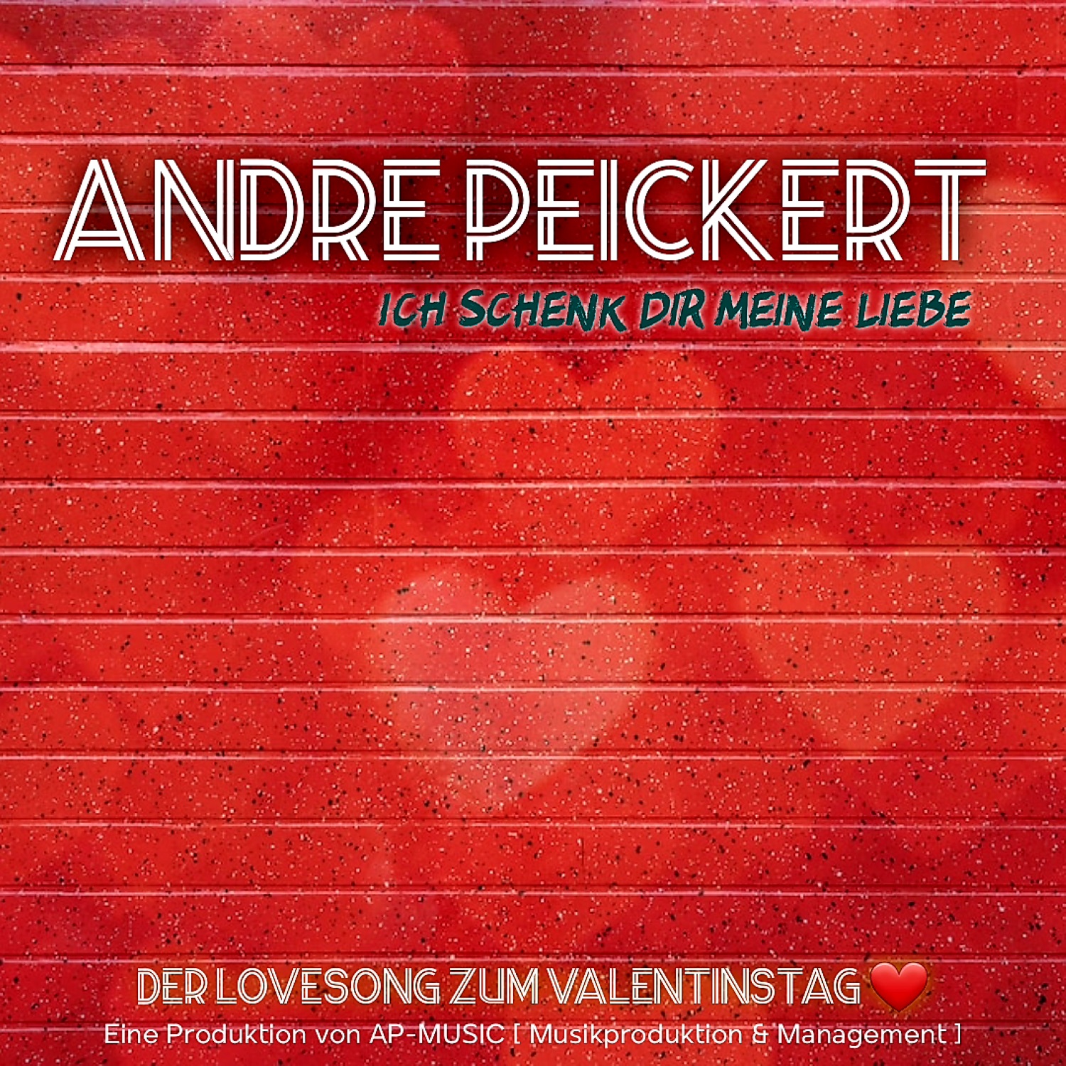Andre Peickert - Ich schenk Dir meine Liebe - Cover.jpg